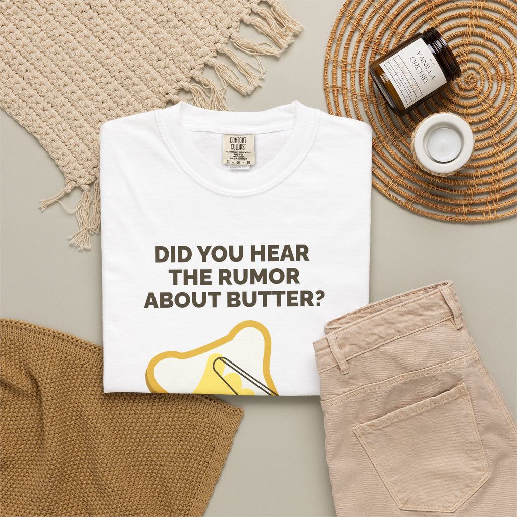 Funny Butter Joke T-Shirt — "Did You Hear the Rumor About Butter?" Graphic Dad Joke Tee
