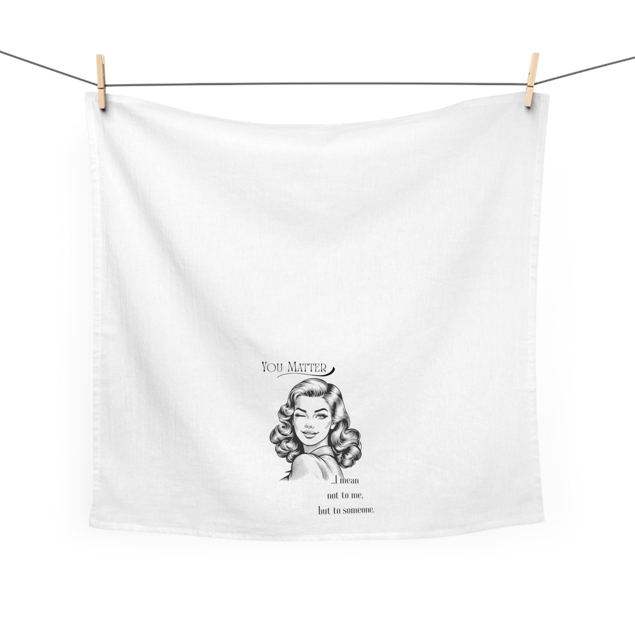 Tea Towel — Vintage “You Matter” Retro Woman Kitchen Towel