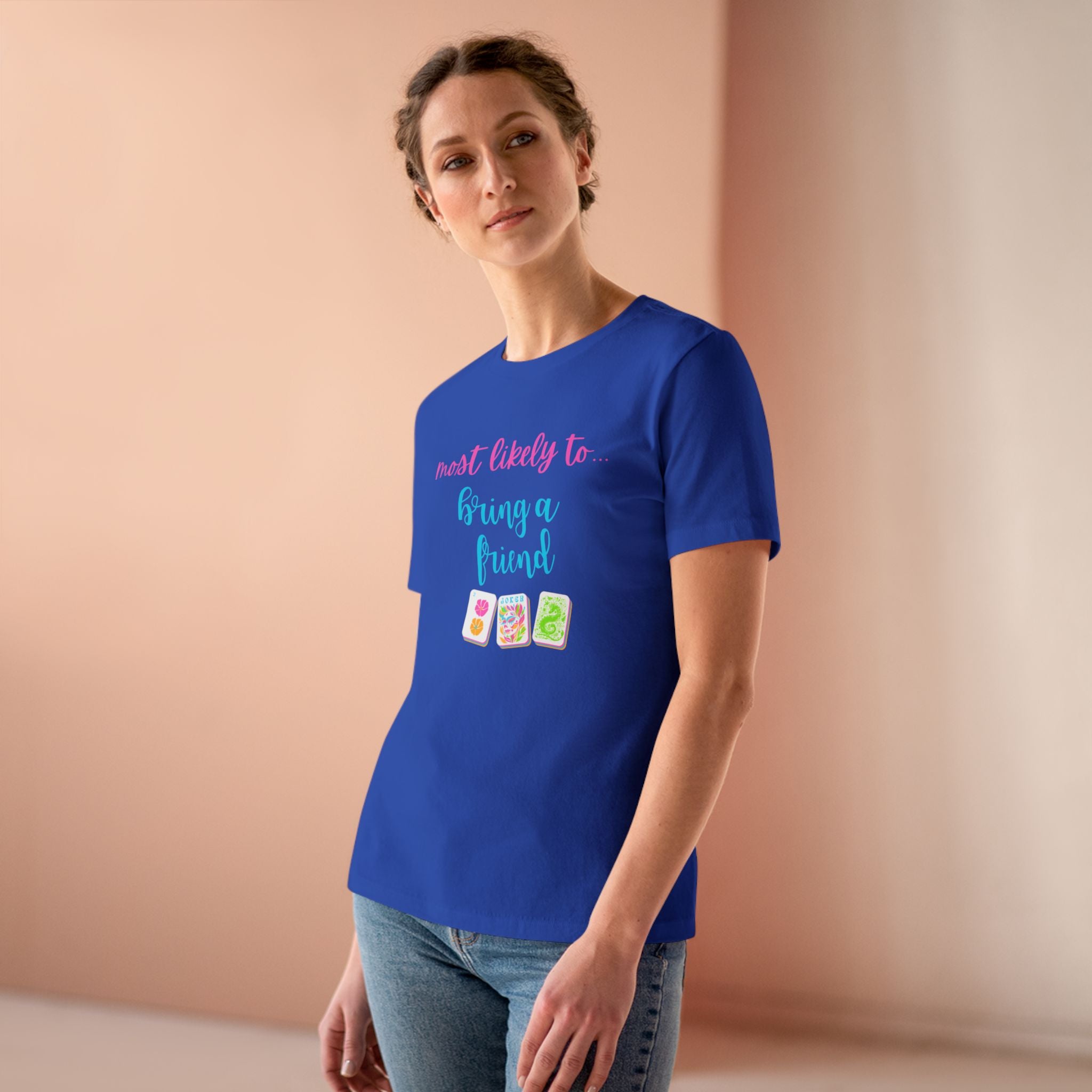 Most Likely To Bring A Friend T-Shirt — Funny Mahjong / Friend Tee