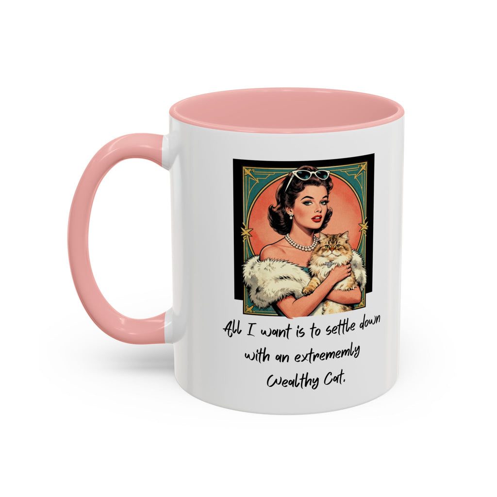Accent Coffee Mug — Vintage Glam 'All I Want Is to Settle Down with an Extremely Wealthy Cat'