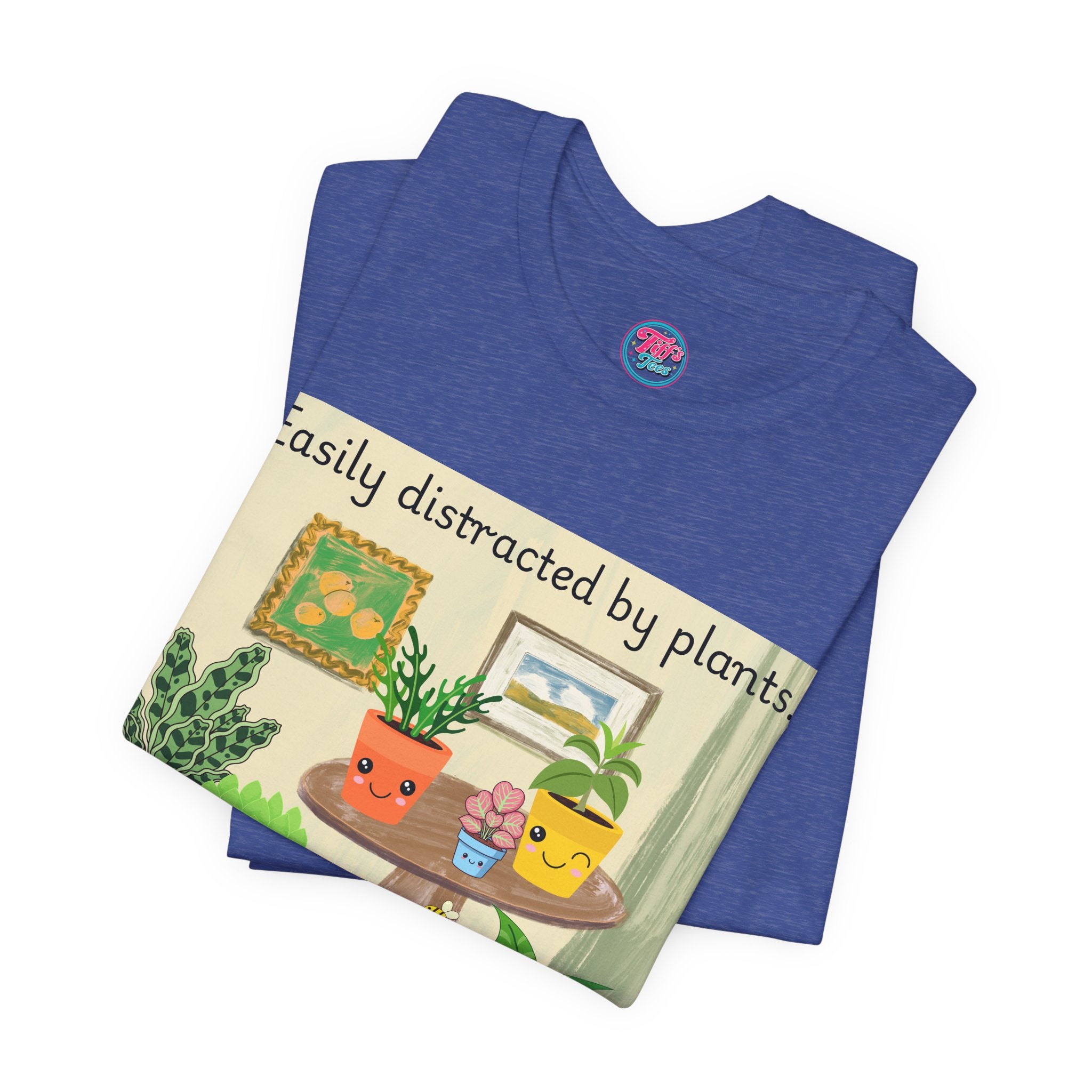 Easily Distracted by Plants T-Shirt — Cute Plant Lover Tee
