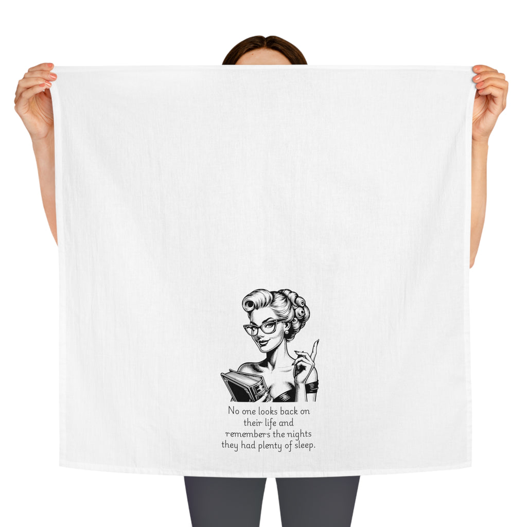 Tea Towel — Funny Retro Illustration with Quote: “No one looks back on their life and remembers the nights they had plenty of [...]