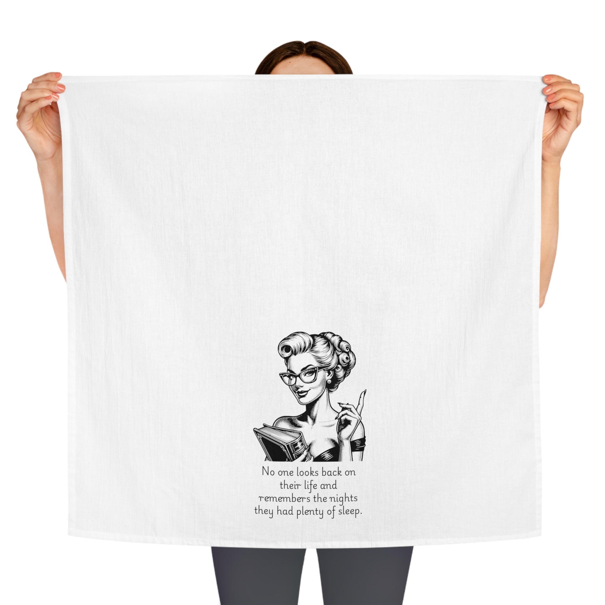 Tea Towel — Funny Retro Illustration with Quote: “No one looks back on their life and remembers the nights they had plenty of [...]