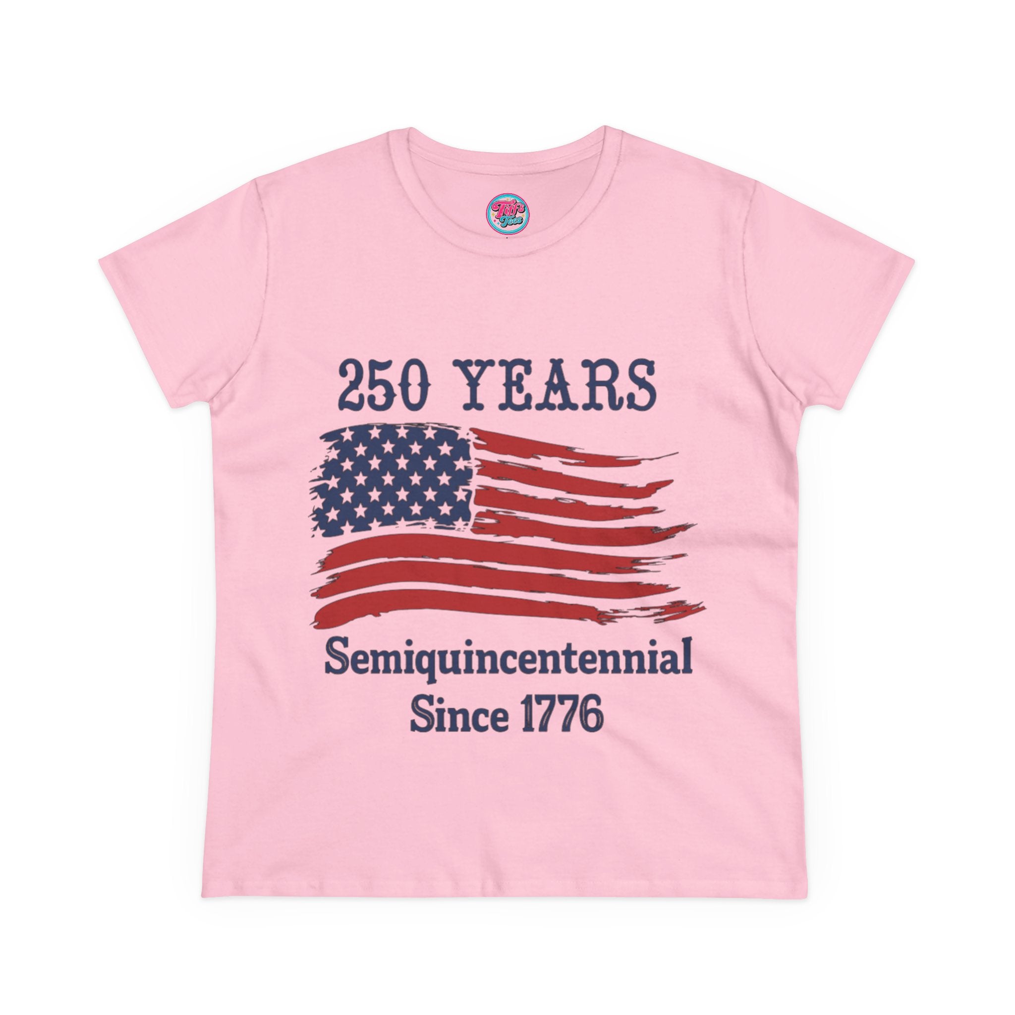Women's Tee - "250 Years Semiquincentennial Since 1776" American Flag Patriotic Shirt