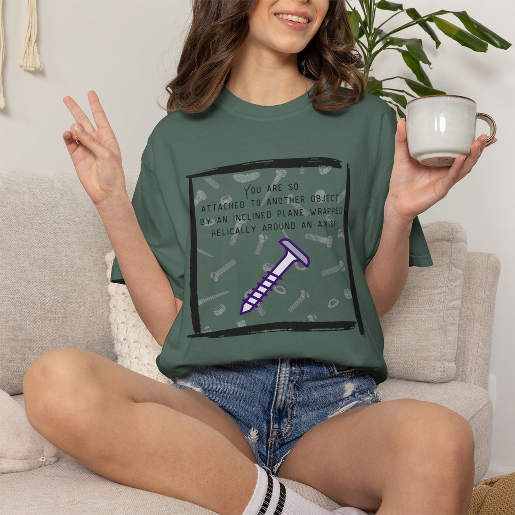 Screw You Funny Graphic T-Shirt — 'You Are So Attached...' Screw Joke Tee
