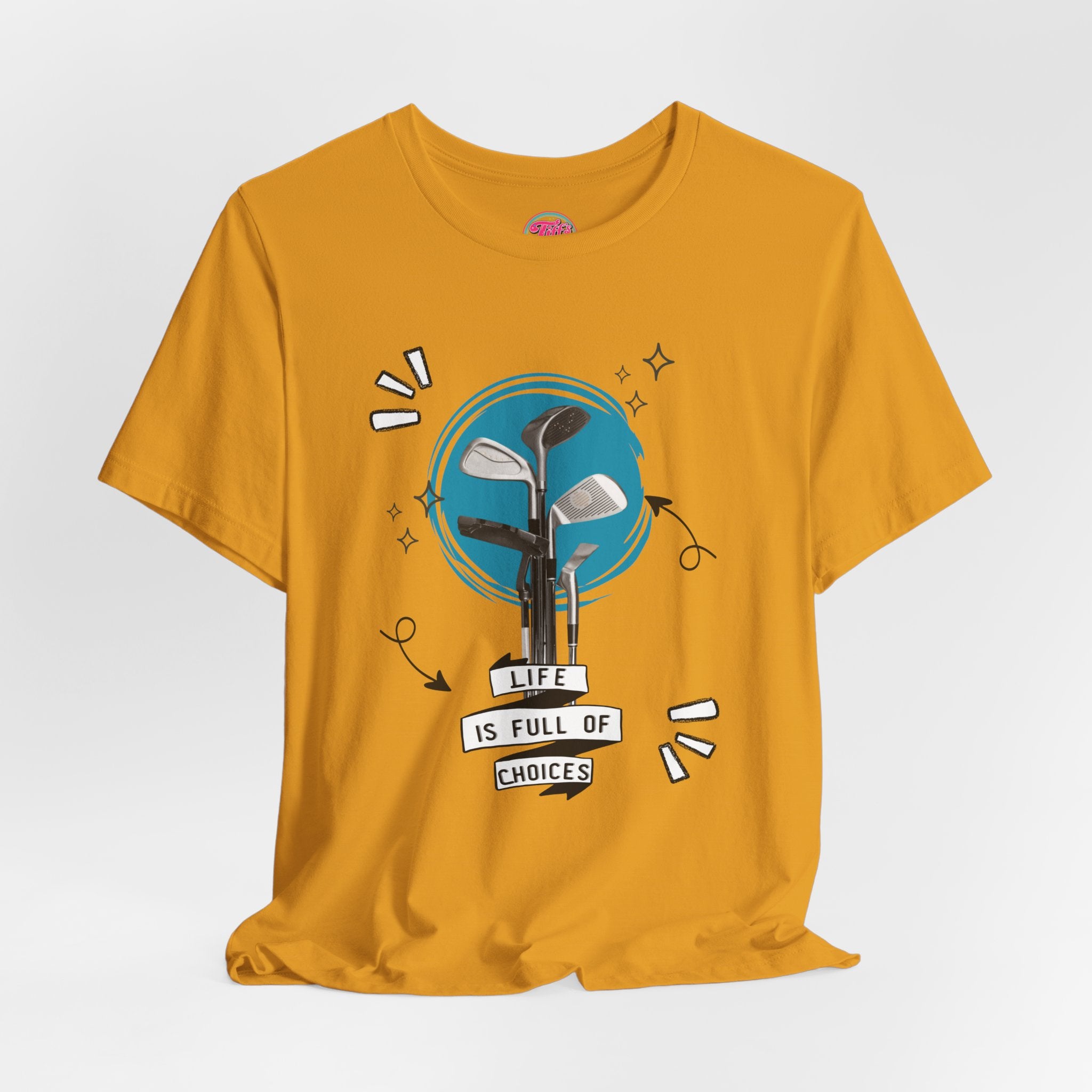 Life Is Full Of Choices Golf Tee – Fun Golf Graphic T-Shirt