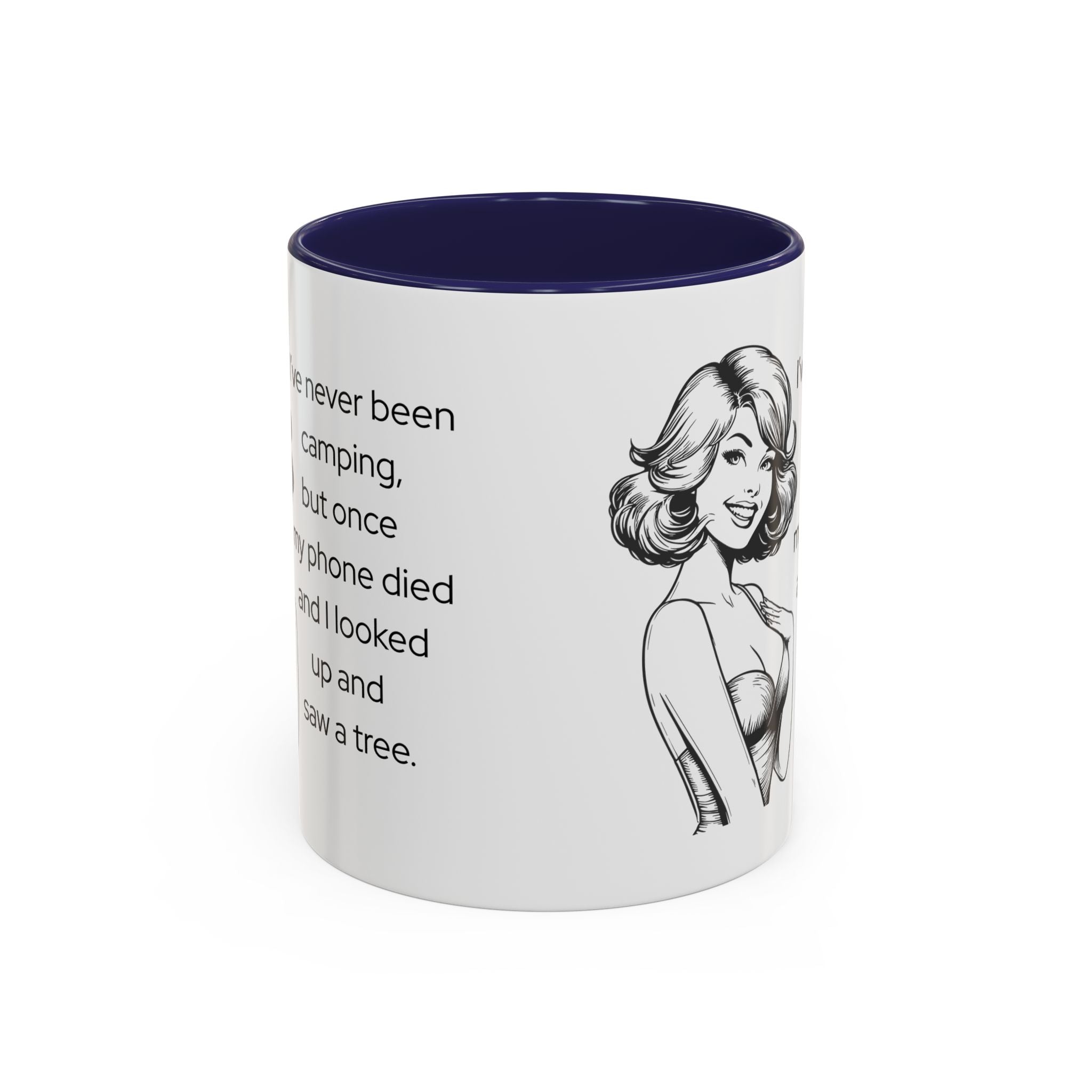 Camping Humor Coffee Mug — "I've never been camping, but once my phone died and I looked up and saw a tree."