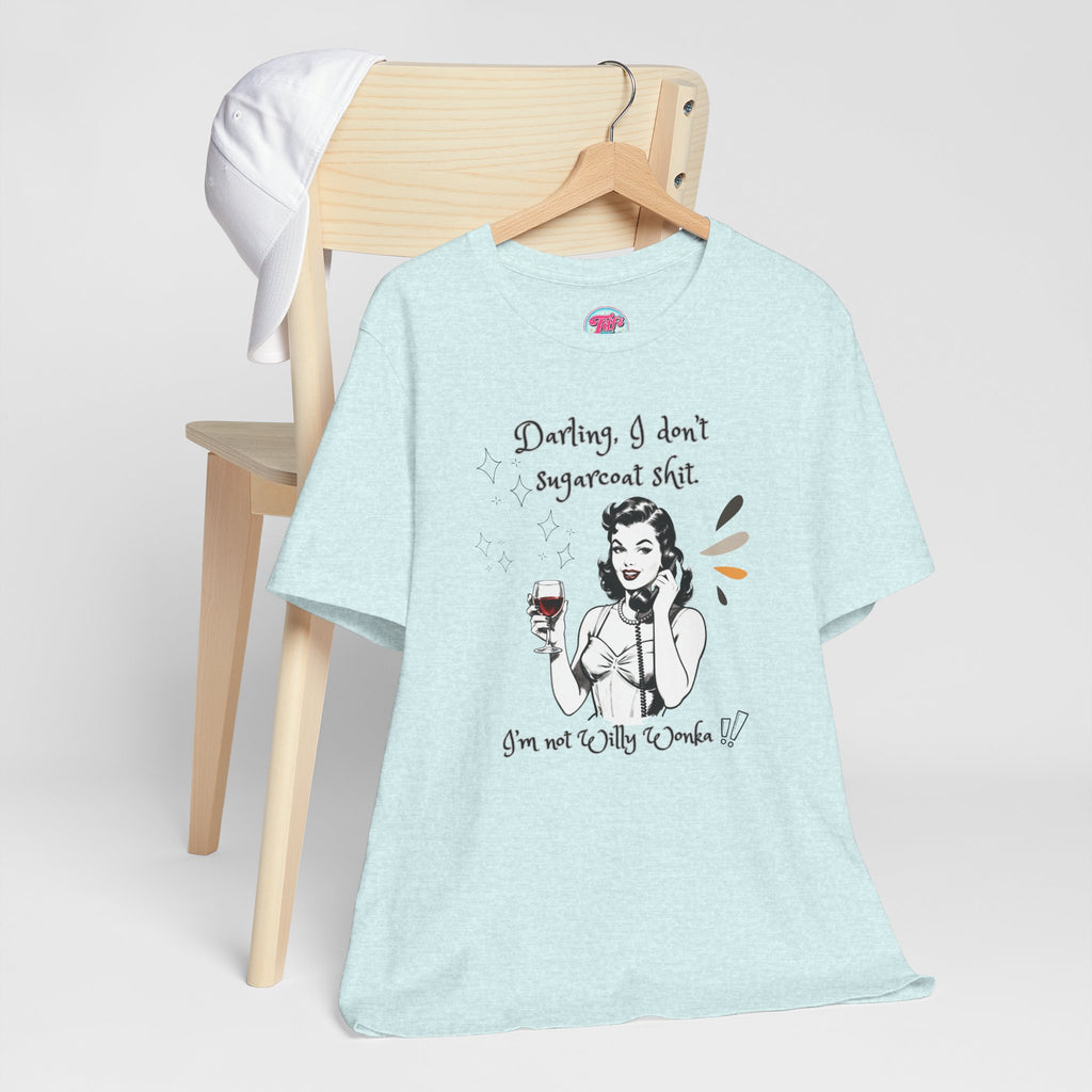 Sarcastic Retro Wine Tee – "Darling, I don't sugarcoat sh*t" Graphic T-Shirt