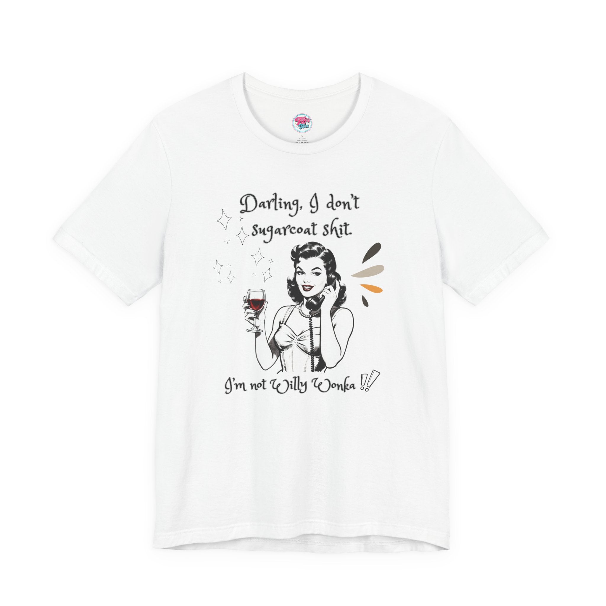 Sarcastic Retro Wine Tee – "Darling, I don't sugarcoat sh*t" Graphic T-Shirt