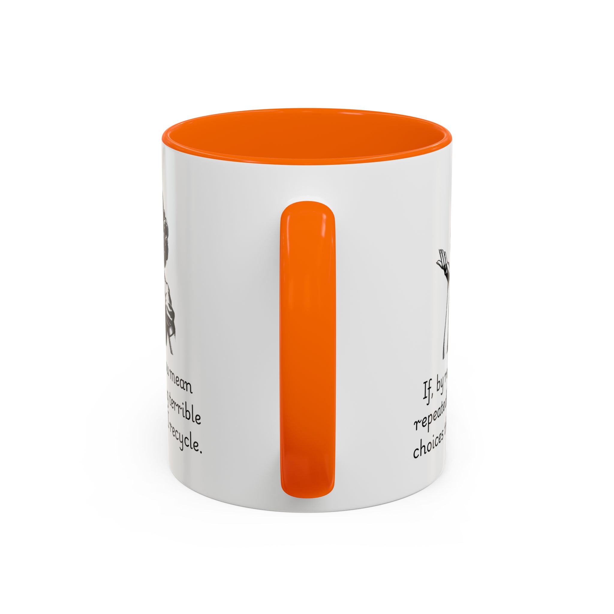 Accent Coffee Mug — Retro Woman "If, by recycle, you mean repeatedly making terrible choices then, yes, I recycle."