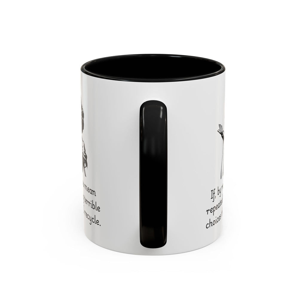 Accent Coffee Mug — Retro Woman "If, by recycle, you mean repeatedly making terrible choices then, yes, I recycle."
