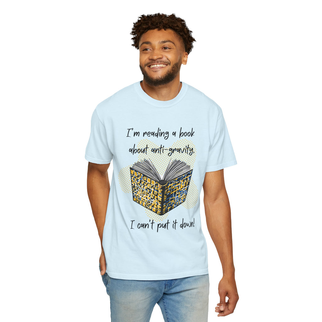 Funny Book Pun Dad Joke T-Shirt — "I’m reading a book about anti-gravity. I can’t put it down!" Novelty Book Lover Tee - Dad Jokes