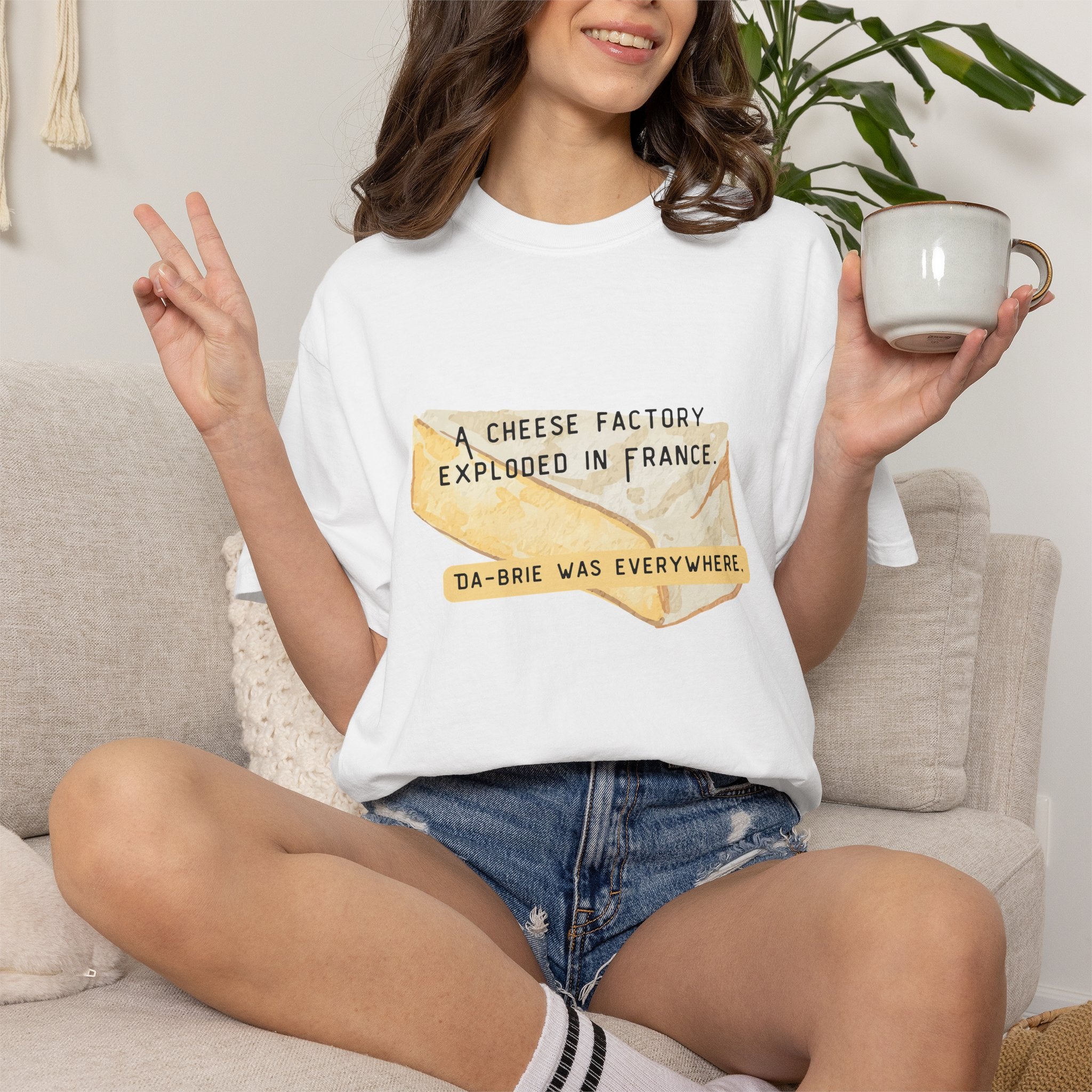 Funny Cheese Pun T-Shirt — "A Cheese Factory Exploded in France, Da-brie Was Everywhere" - Dad Joke Tee