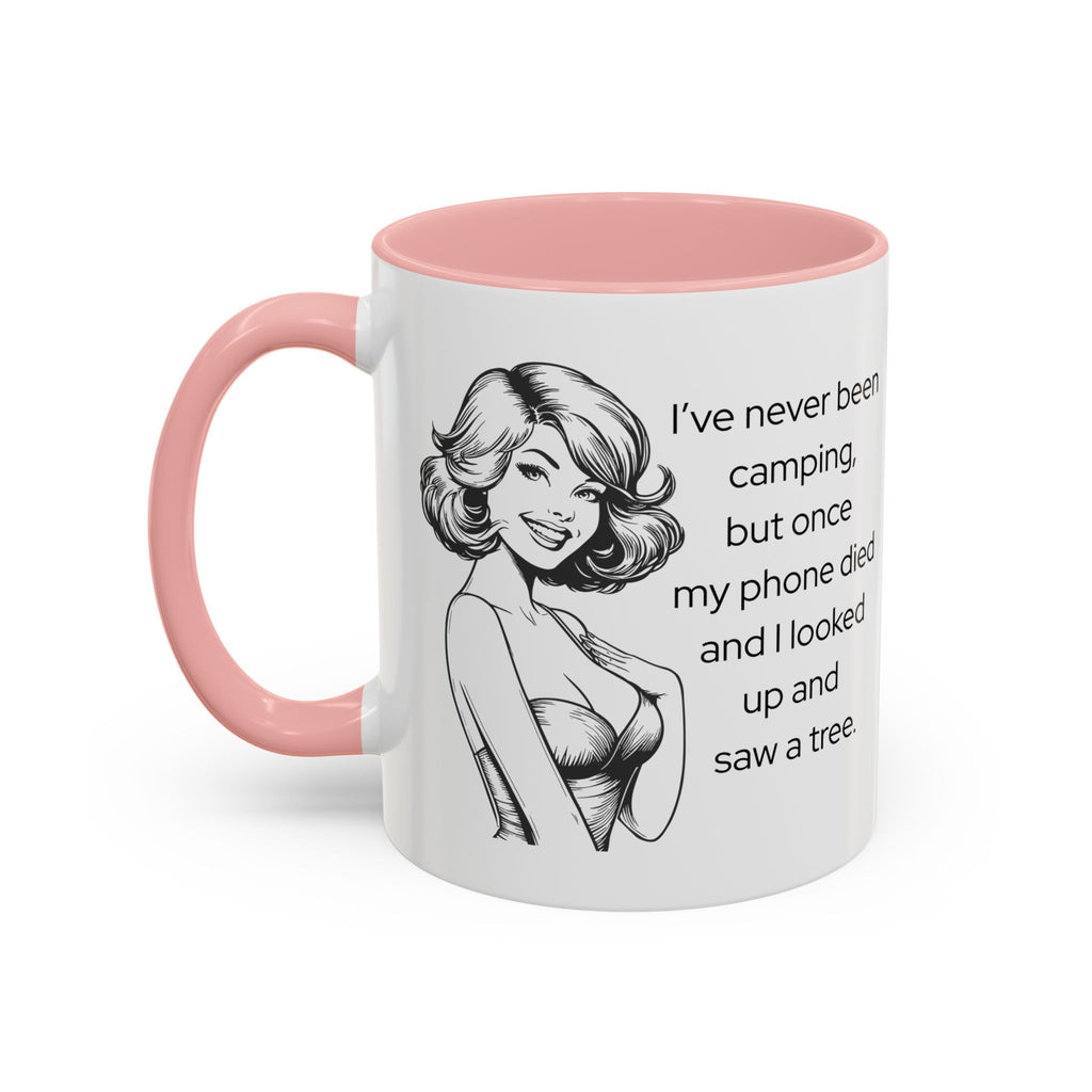 Camping Humor Coffee Mug — "I've never been camping, but once my phone died and I looked up and saw a tree."