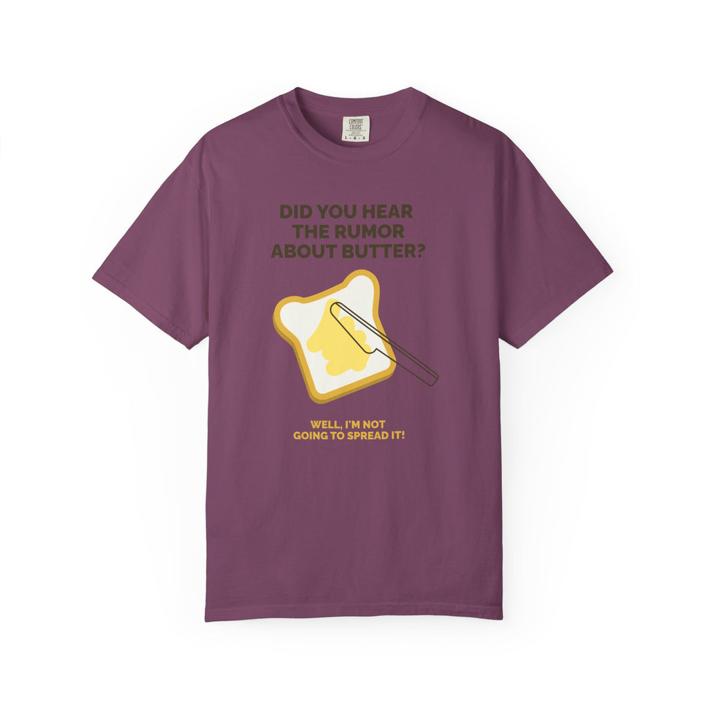 Funny Butter Joke T-Shirt — "Did You Hear the Rumor About Butter?" Graphic Dad Joke Tee