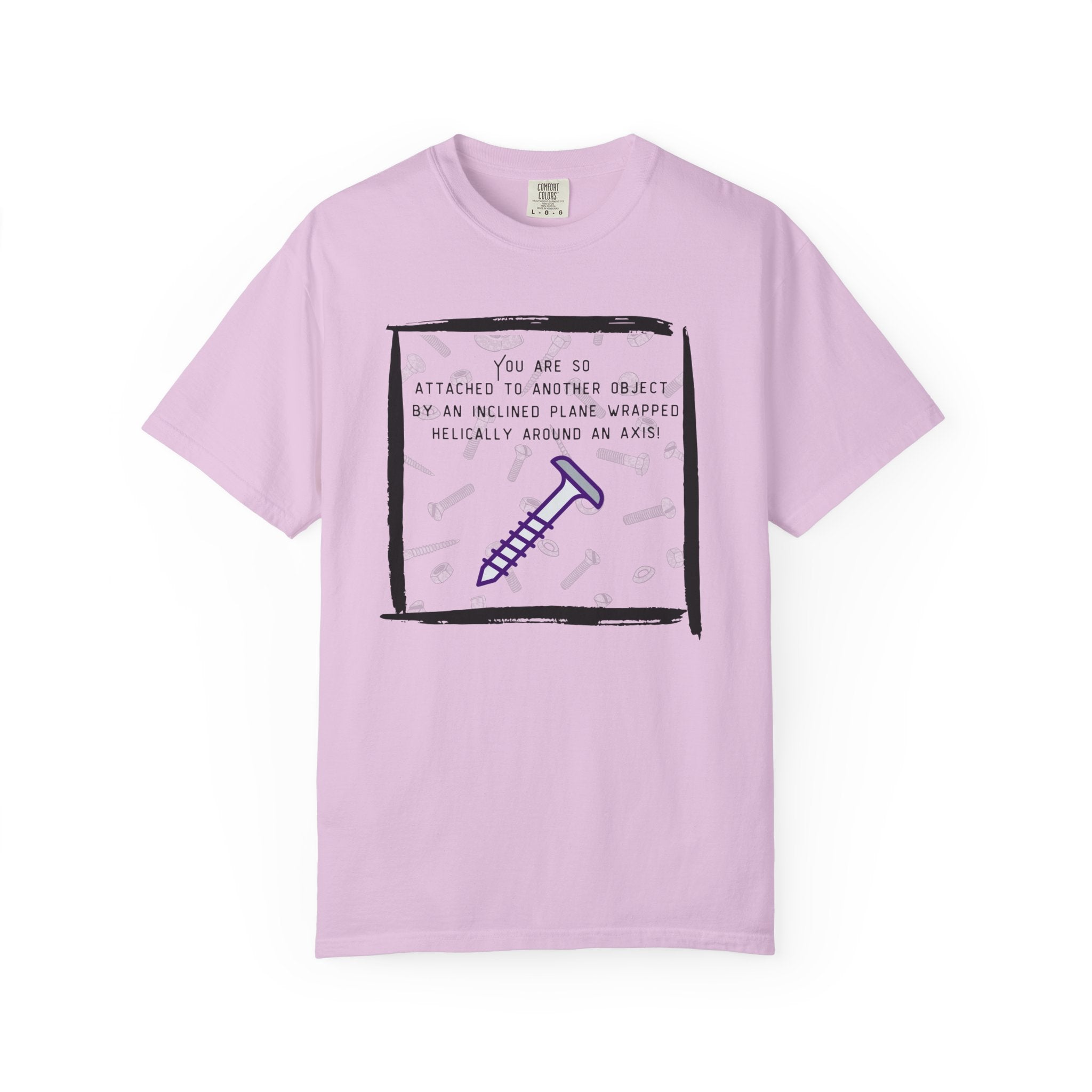 Screw You Funny Graphic T-Shirt — 'You Are So Attached...' Screw Joke Tee