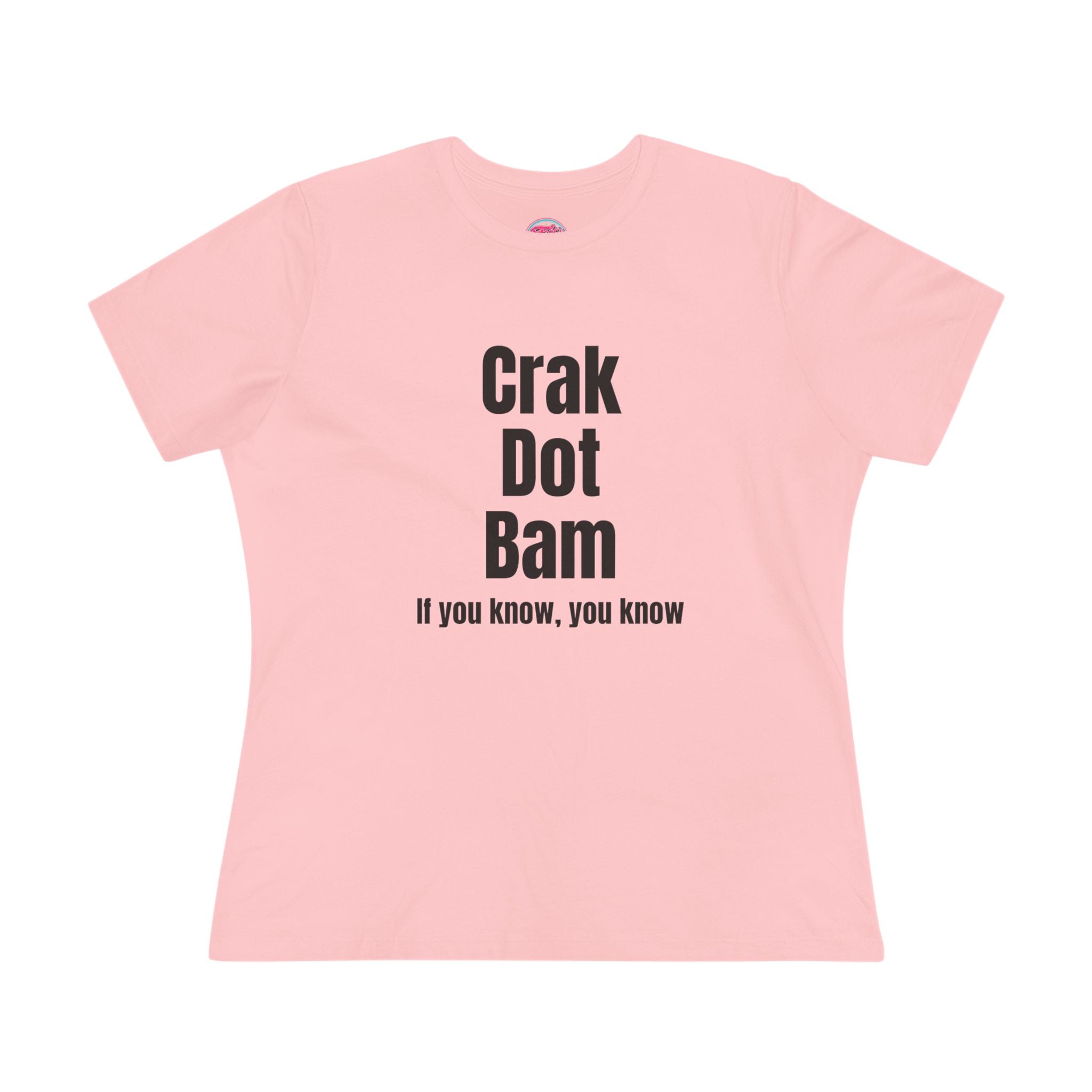 Crak Dot Bam Tee — "If you know, you know" Women's Cotton T‑Shirt