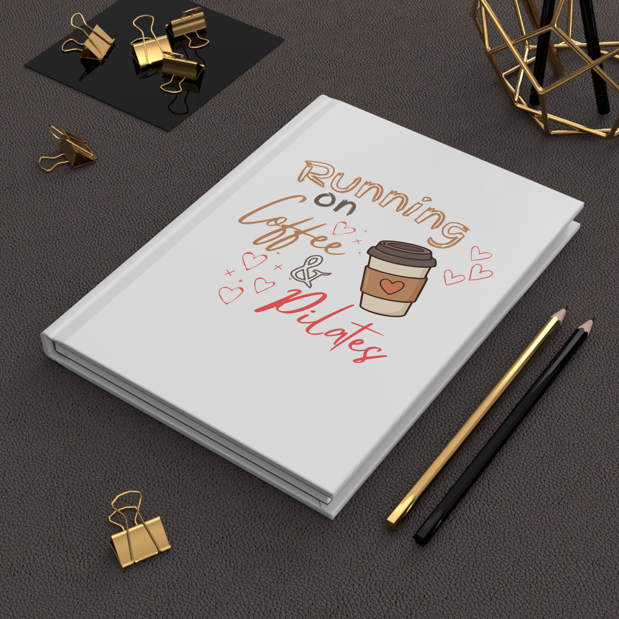 Running on Coffee & Pilates Hardcover Journal — Cute Fitness Notebook
