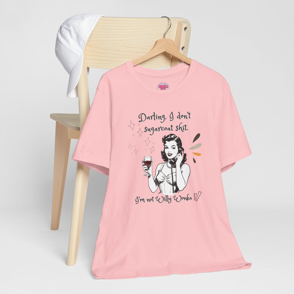 Sarcastic Retro Wine Tee – "Darling, I don't sugarcoat sh*t" Graphic T-Shirt