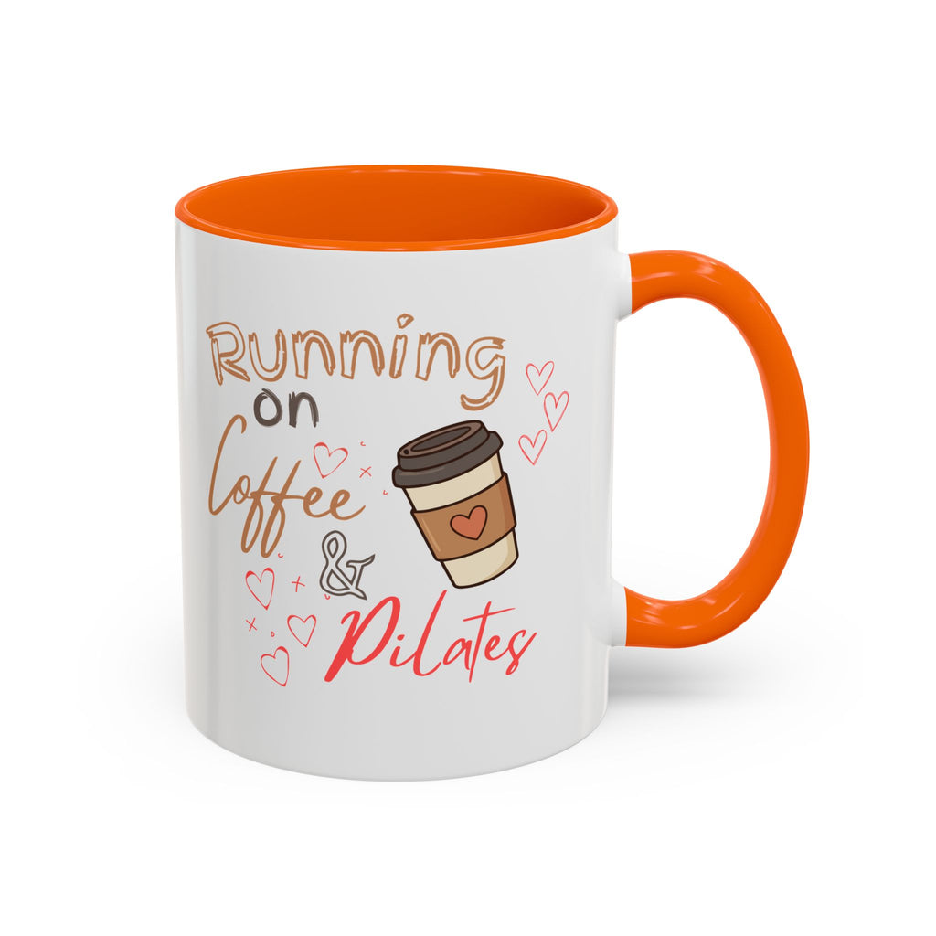 Coffee & Pilates Mug — “Running on Coffee & Pilates” Accent Coffee Cup