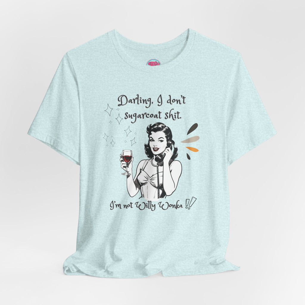 Sarcastic Retro Wine Tee – "Darling, I don't sugarcoat sh*t" Graphic T-Shirt