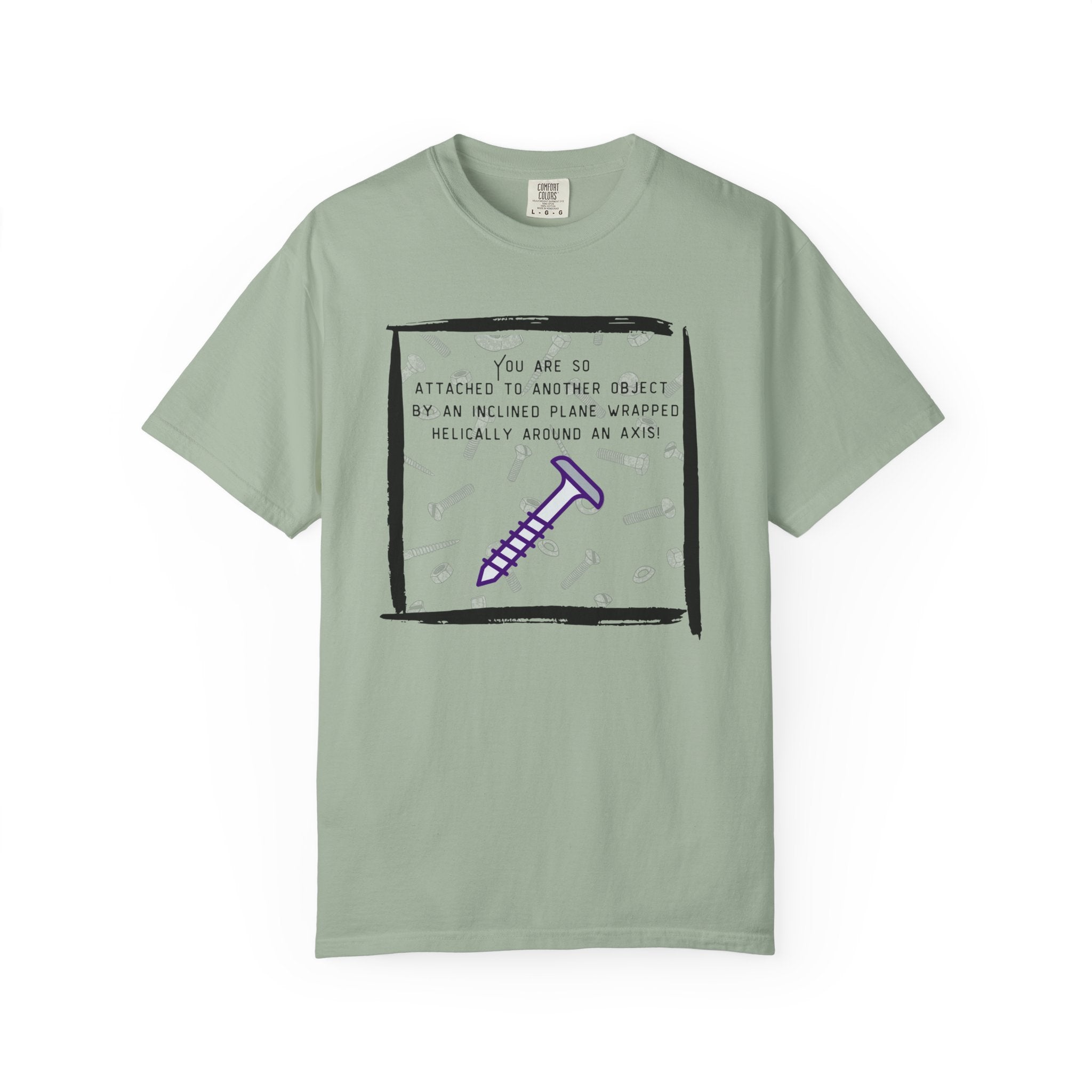Screw You Funny Graphic T-Shirt — 'You Are So Attached...' Screw Joke Tee