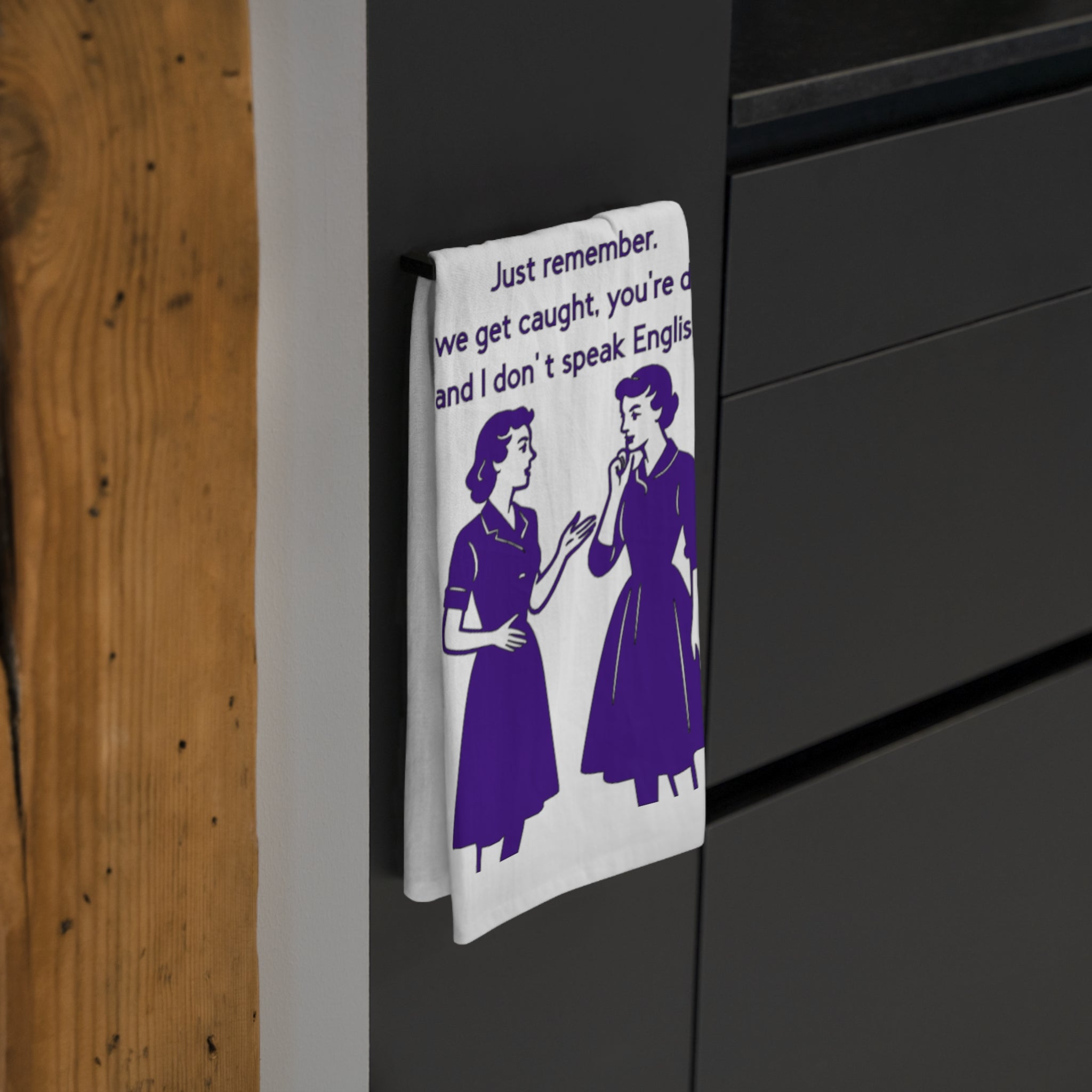 Tea Towel — Vintage Retro Joke Design “If we get caught, you’re deaf…”