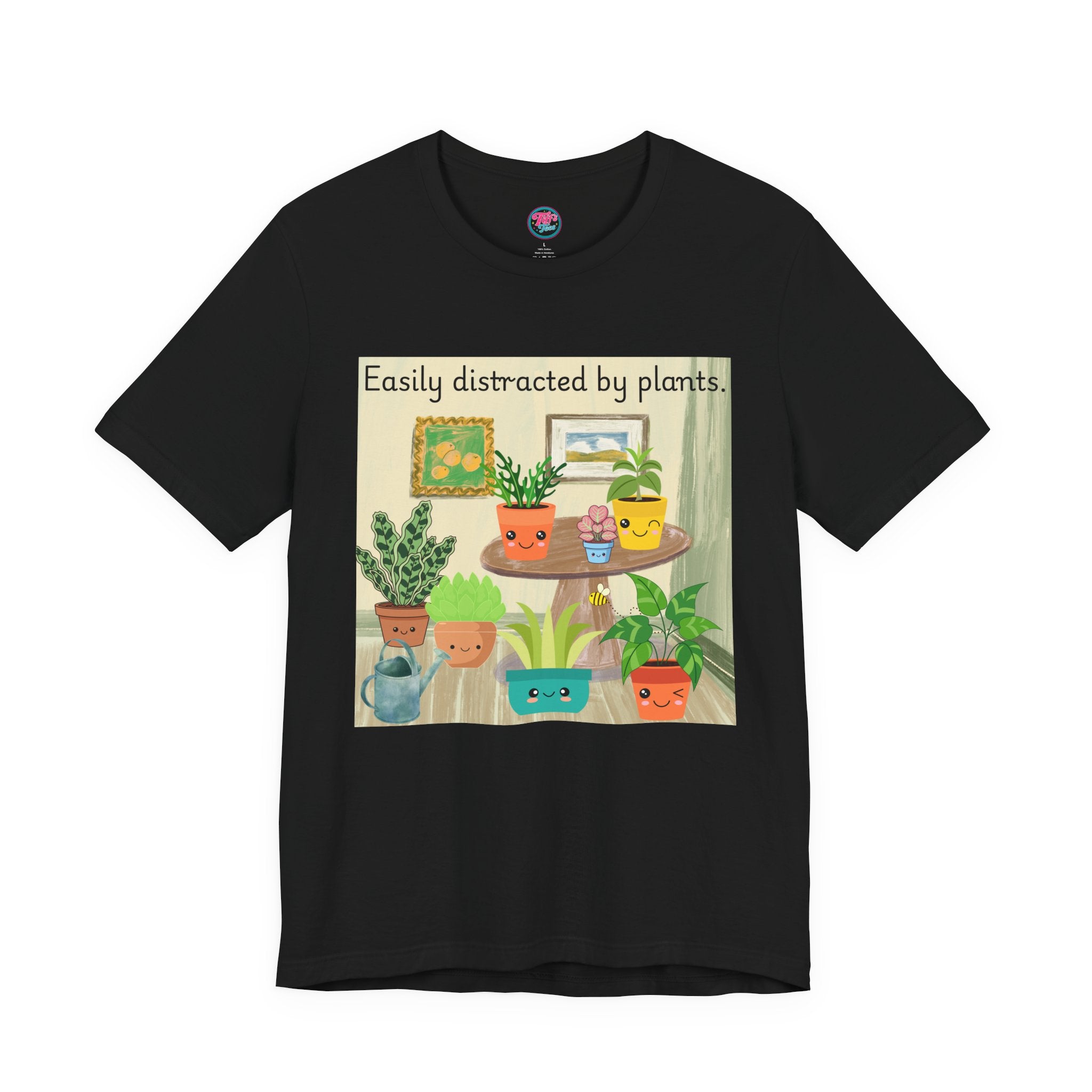 Easily Distracted by Plants T-Shirt — Cute Plant Lover Tee