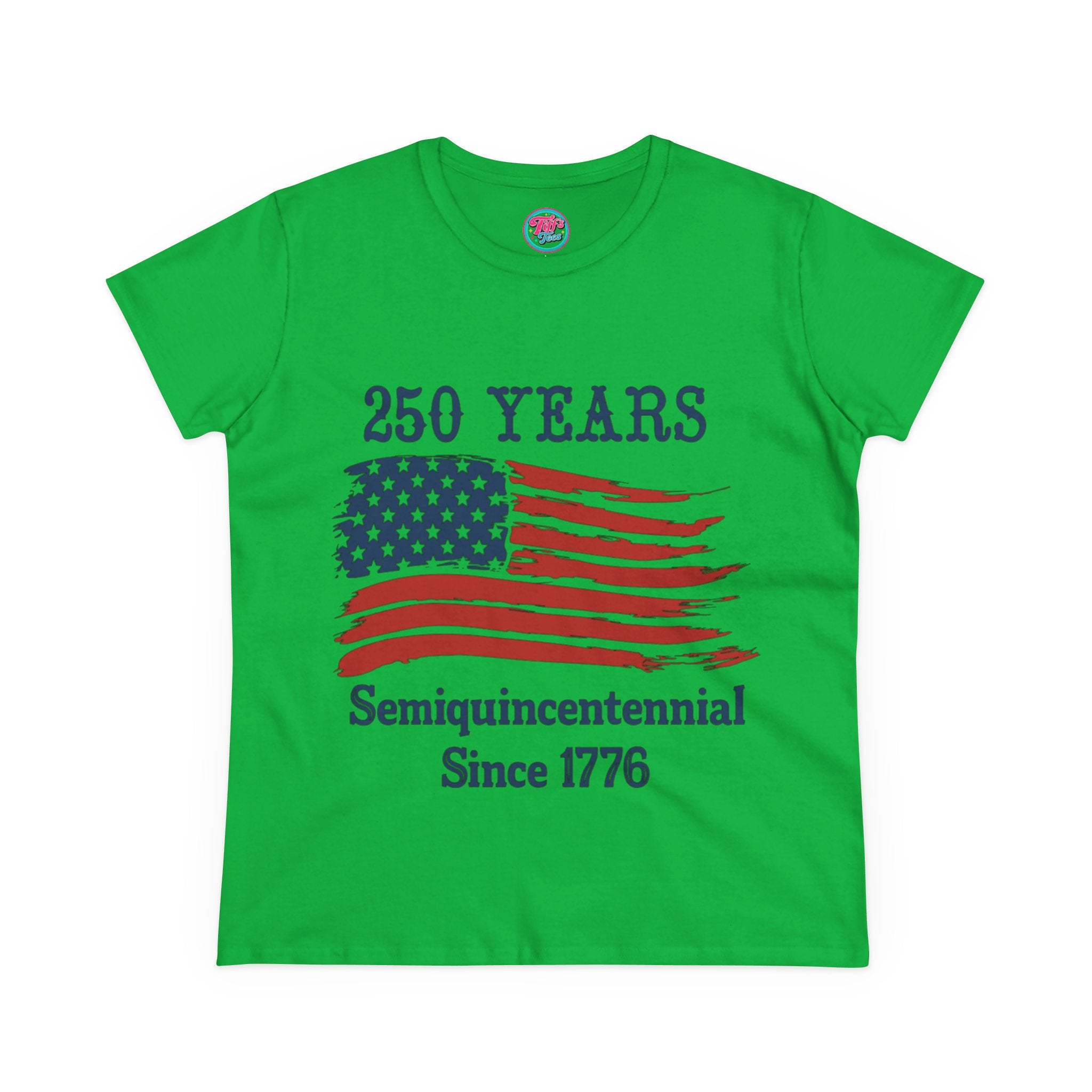 Women's Tee - "250 Years Semiquincentennial Since 1776" American Flag Patriotic Shirt