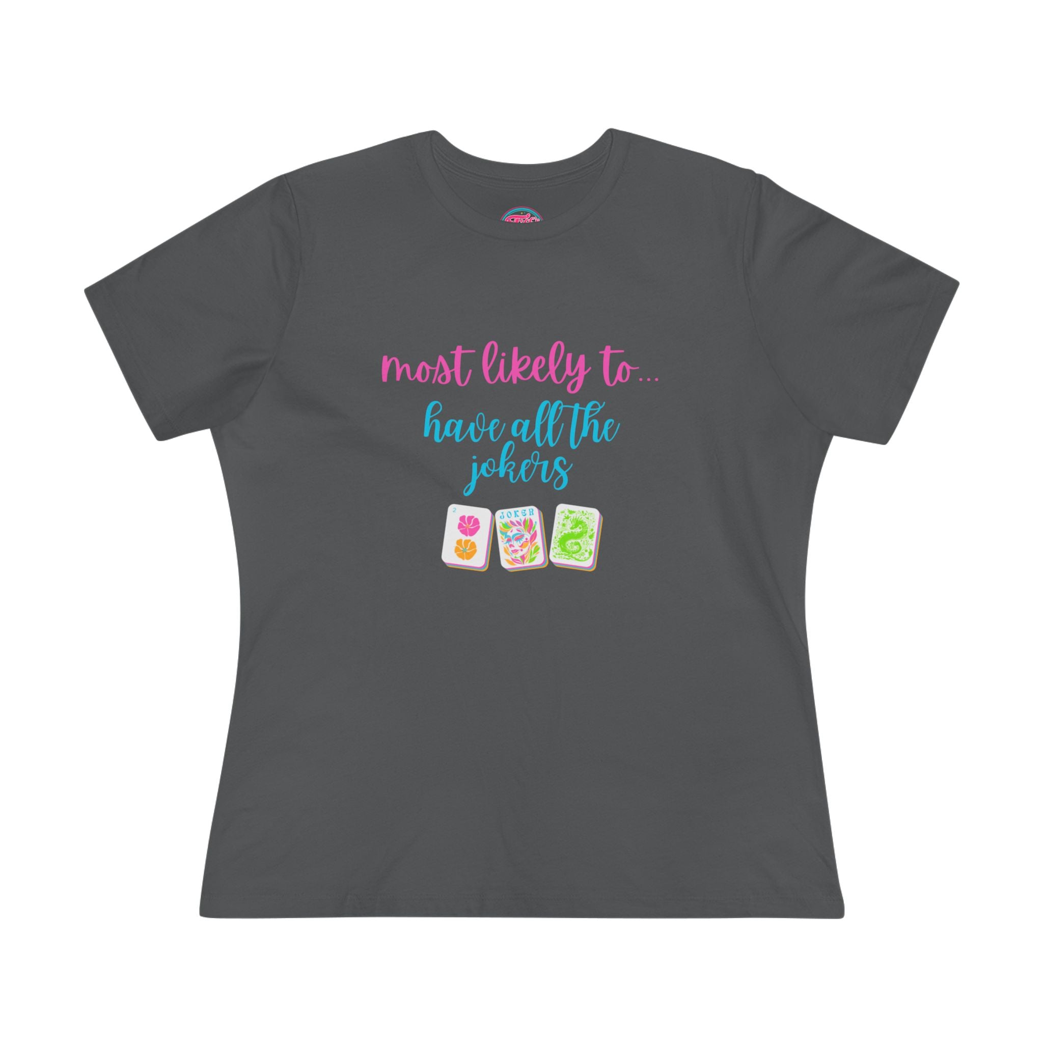 Most Likely To Have All The Jokers T-Shirt — Funny Mahjong Tee for Women
