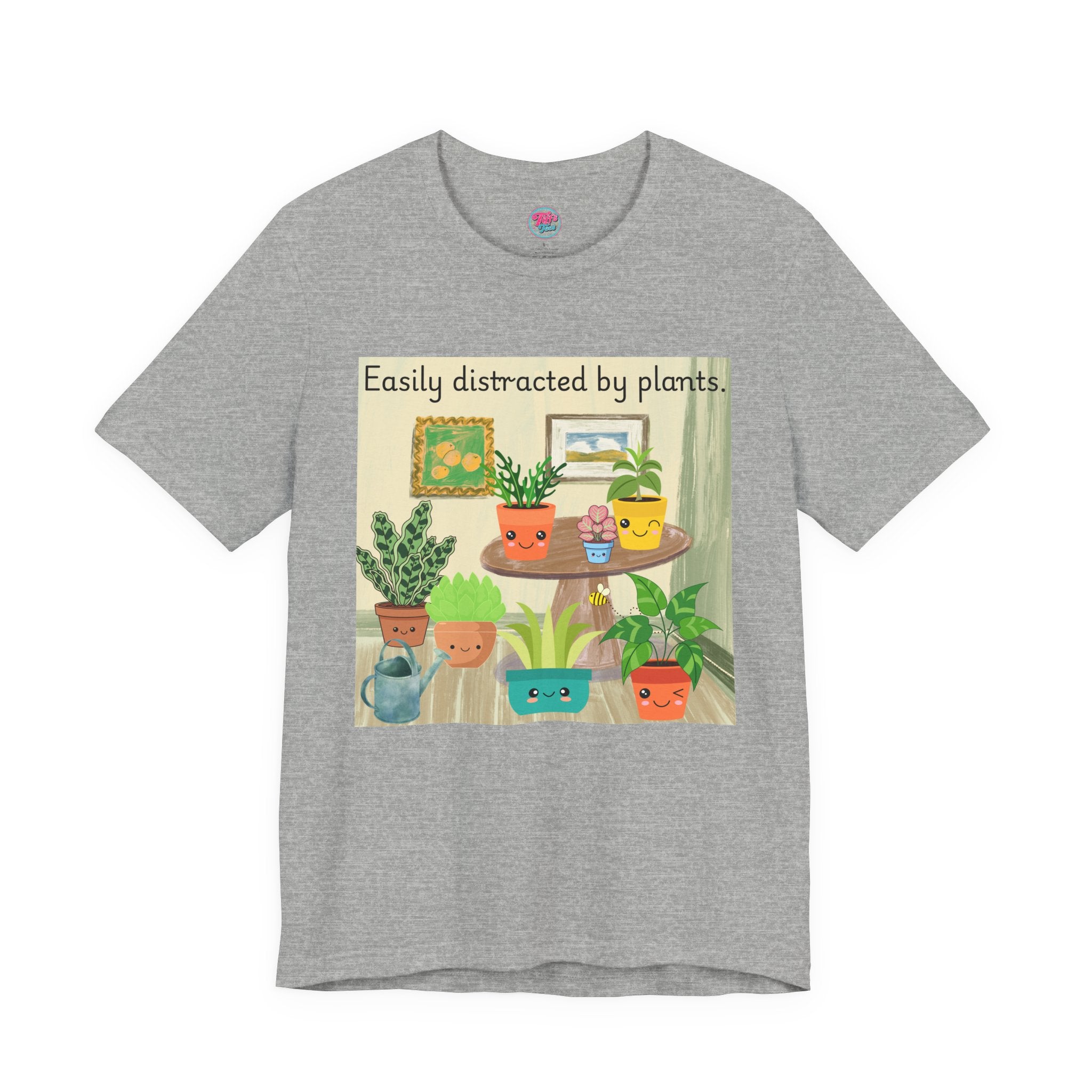 Easily Distracted by Plants T-Shirt — Cute Plant Lover Tee