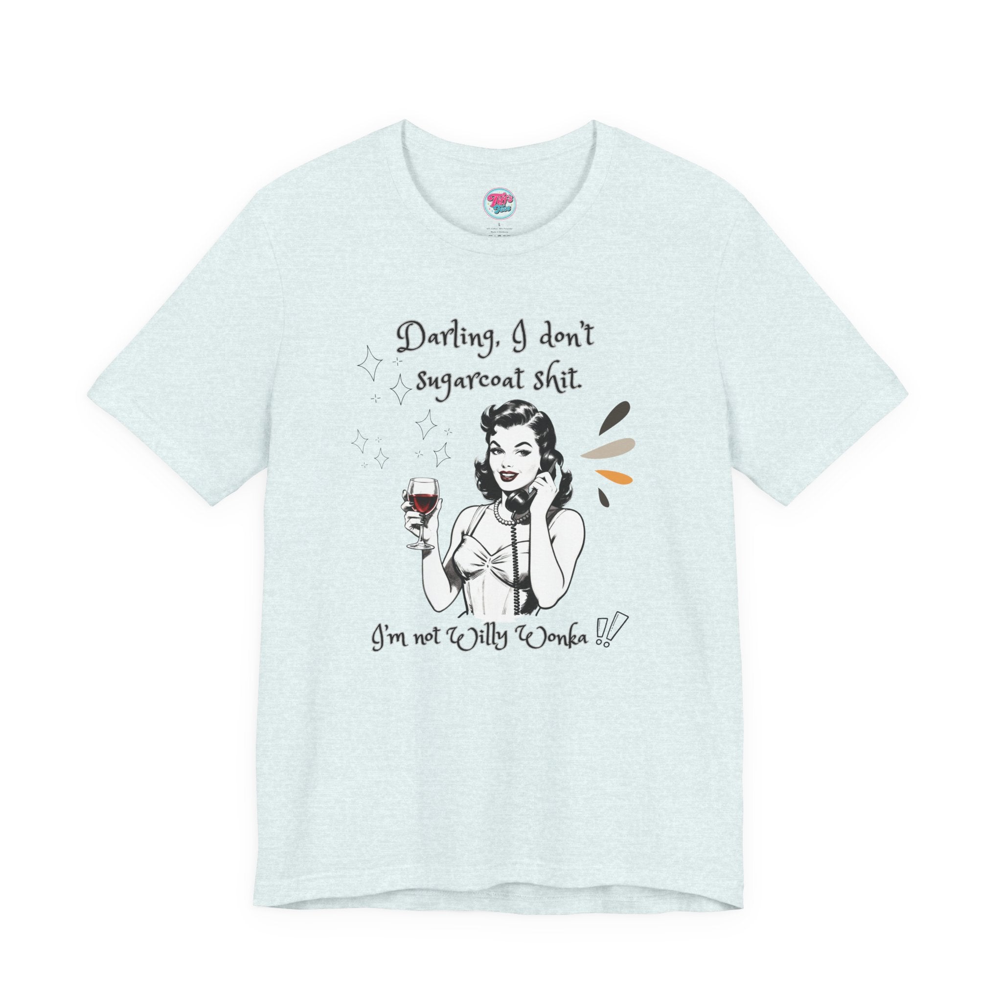 Sarcastic Retro Wine Tee – "Darling, I don't sugarcoat sh*t" Graphic T-Shirt