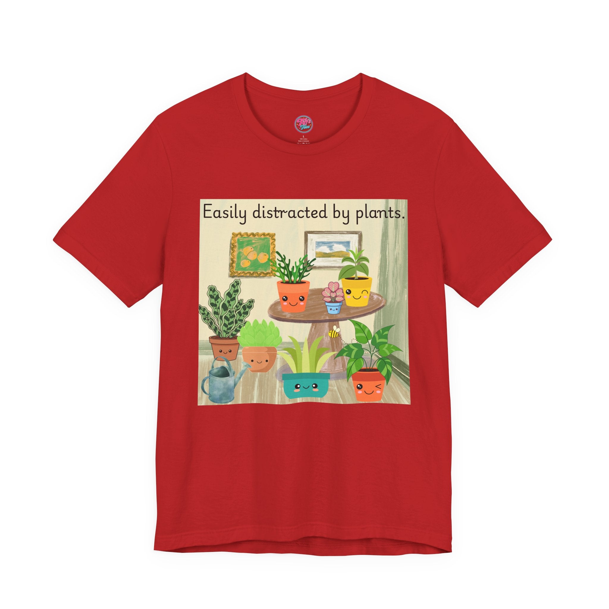 Easily Distracted by Plants T-Shirt — Cute Plant Lover Tee
