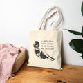 I Hate Days When I Have To Go Places And Do Stuff - Cotton Canvas Tote Bag
