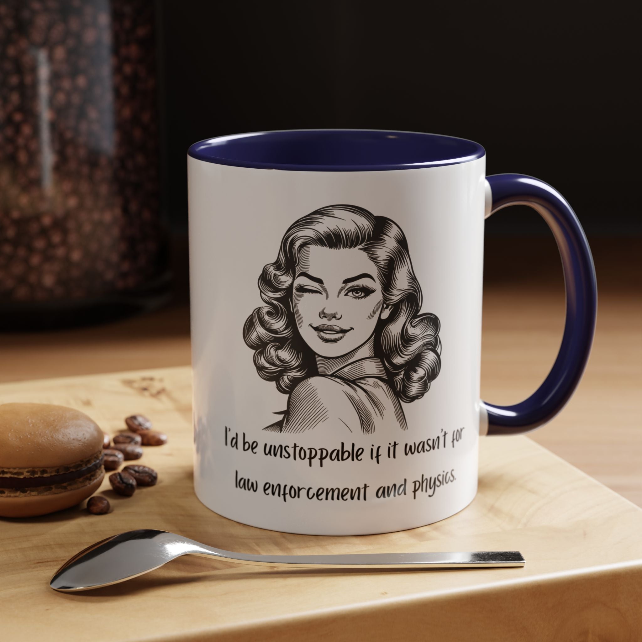 Accent Coffee Mug — “I’d Be Unstoppable if It Wasn’t for Law Enforcement and Physics” Retro Woman Design