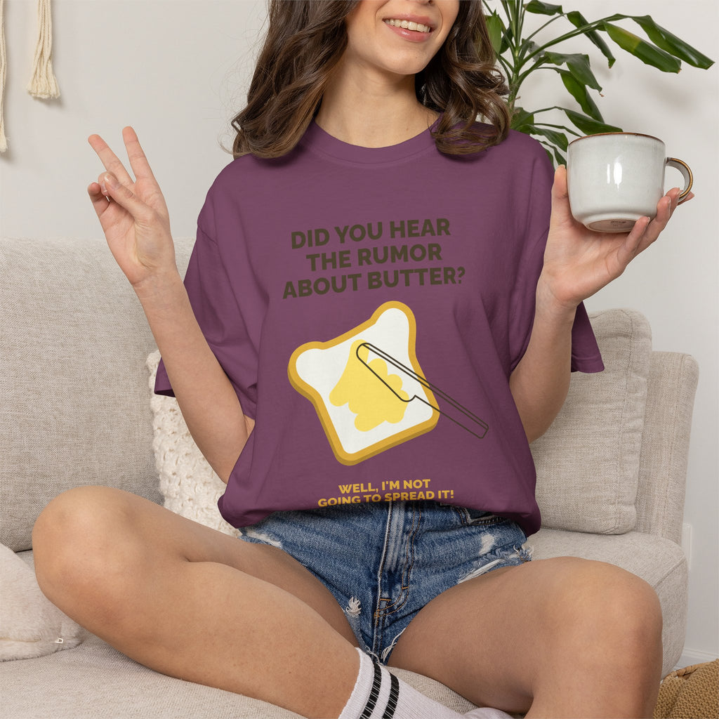 Funny Butter Joke T-Shirt — "Did You Hear the Rumor About Butter?" Graphic Dad Joke Tee