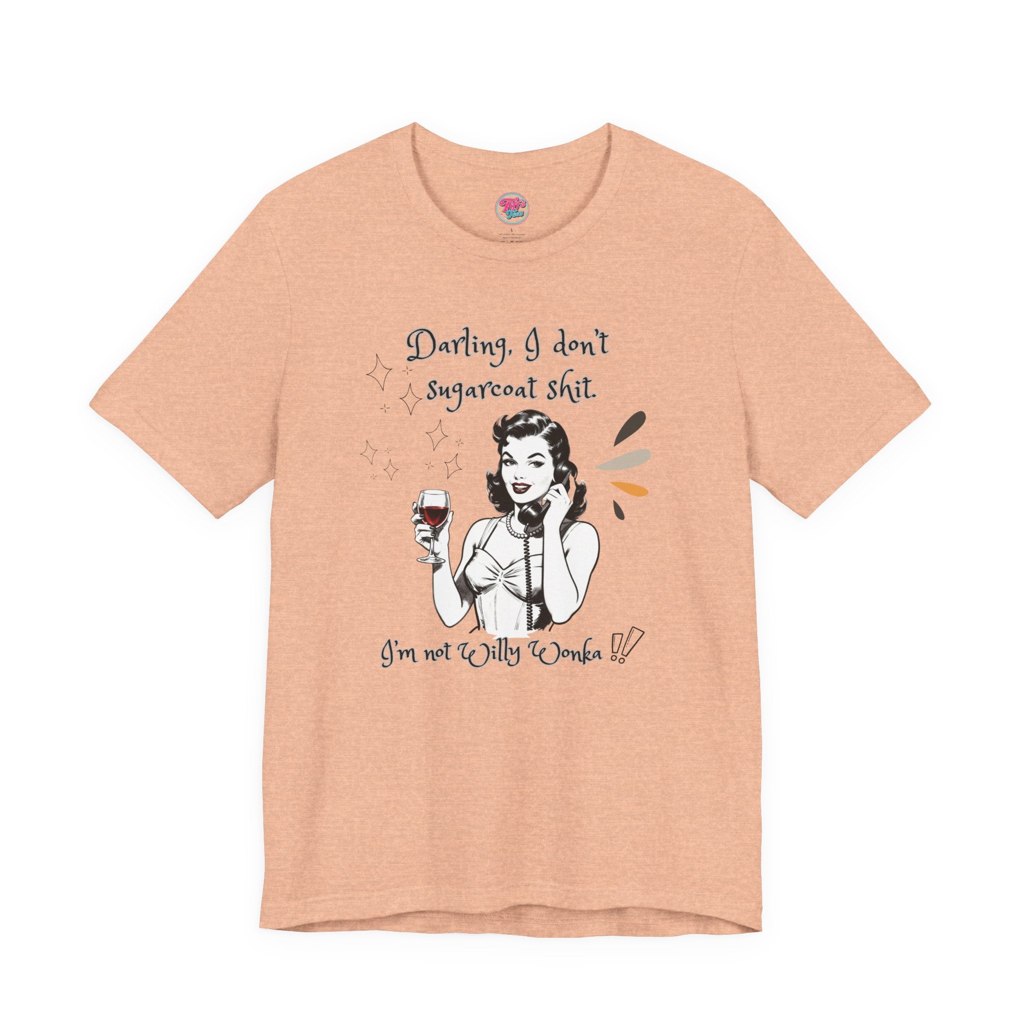 Sarcastic Retro Wine Tee – "Darling, I don't sugarcoat sh*t" Graphic T-Shirt